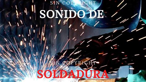 soldadura metal sonido|Free Soldadura Sound Effects Download .